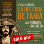 Miércoles 25 de Marzo | Listening Party: La Historia de Fania - Echale Salsita